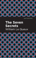 The Seven Secrets - William Le Queux