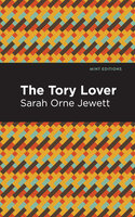 The Tory Lover - Sarah Orne Jewett