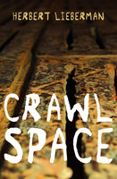 Crawlspace - Herbert Lieberman