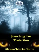 Searching For Protection - Aldivan Teixeira Torres