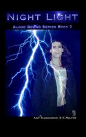 Night Light : Blood Bound Series Book 2 - Amy Blankenship, RK Melton