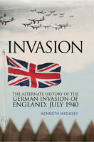 Invasion: The Alternative History of the German Invasion of England, July 1940 - Kenneth Macksey