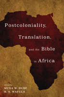 Postcoloniality, Translation, and the Bible in Africa - Various authors