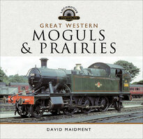 Great Western: Moguls and Prairies - David Maidment