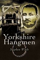Yorkshire Hangmen - Stephen Wade