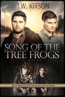 Song of the Tree Frogs: A Novel - J. W. Kitson