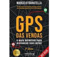 GPS das vendas: o mapa definitivo para alavancar suas metas - Marcelo Baratella