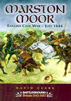 Marston Moor: English Civil War–July 1644 - David Clark