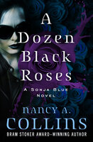 A Dozen Black Roses - Nancy A. Collins