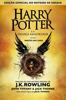 Harry Potter e a Criança Amaldiçoada, Partes Um e Dois (Edição Especial do Roteiro de Ensaio) - Jack Thorne, John Tiffany, J.K. Rowling