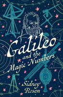 Galileo and the Magic Numbers - Sidney Rosen