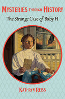 The Strange Case of Baby H - Kathryn Reiss
