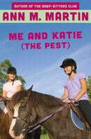 Me and Katie (the Pest) - Ann M. Martin