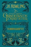 Fantastiske skabninger - Grindelwalds forbrydelser - Filmmanuskriptet - J.K. Rowling