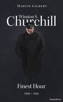 Winston S. Churchill: Finest Hour, 1939–1941 - Martin Gilbert