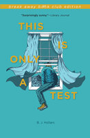 This Is Only a Test - B. J. Hollars