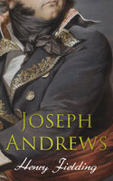 Joseph Andrews: Biographical Novel - Henry Fielding
