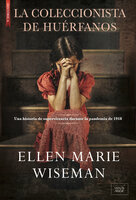 La coleccionista de huérfanos - Ellen Marie Wiseman