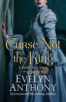 Curse Not the King - Evelyn Anthony