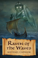 Raven of the Waves - Michael Cadnum