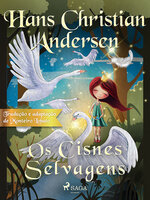 Os Cisnes Selvagens - Hans Christian Andersen