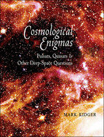 Cosmological Enigmas: Pulsars, Quasars, & Other Deep-Space Questions - Mark Kidger