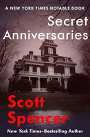 Secret Anniversaries - Scott Spencer