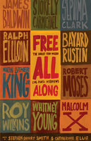 Free All Along: The Robert Penn Warren Civil Rights Interviews - 