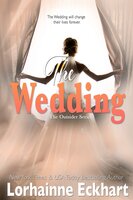 The Wedding: The Friessen Legacy - Lorhainne Eckhart