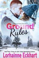 Ground Rules: A Friessen Family Short Story - Lorhainne Eckhart