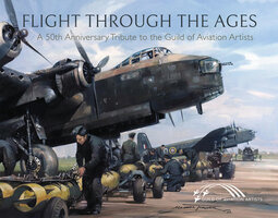 Flight Through the Ages: A 50th Anniversary Tribute to the Guild of Aviation Artists - Artists of Aviation