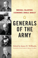 Generals of the Army: Marshall, MacArthur, Eisenhower, Arnold, Bradley - 