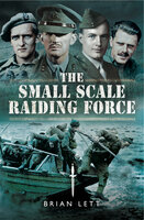 The Small Scale Raiding Force - Brian Lett
