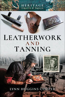 Leatherwork and Tanning - Lynn Huggins-Cooper