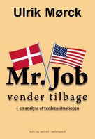 Mr. Job vender tilbage: En analyse af verdenssituationen - Ulrik Mørck