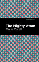 The Mighty Atom - Marie Corelli