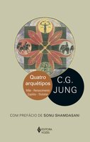 Quatro arquétipos: Mãe - Renascimento - Espírito - Trickster - C. G. Jung