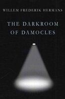 The Darkroom of Damocles: A Novel - Willem Frederik Hermans