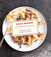 Pasta Modern: New & Inspired Recipes from Italy - Francine Segan