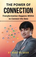 The Power of Connection: Transformation Happens Within to Connect the Dots - Babu Nejakar