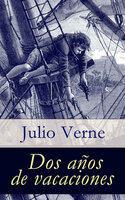 Dos años de vacaciones - Julio Verne