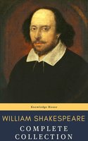 William Shakespeare : Complete Collection (37 plays, 160 sonnets and 5 Poetry...) - knowledge house, William Shakespeare