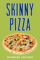 Skinny Pizza - Barbara Grunes
