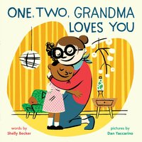 One, Two, Grandma Loves You - Shelly Becker
