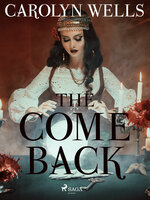 The Come Back - Carolyn Wells