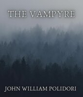 The Vampyre - John William Polidori