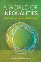 A World of Inequalities: Christian and Muslim Perspectives - 