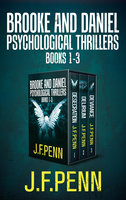Brooke and Daniel Psychological Thrillers Books 1-3: Desecration, Delirium, Deviance - J.F. Penn