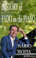 History of Fado on the Piano, Portugal - Mário Moita