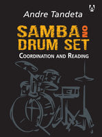 Samba on drum set: Coordination and Reading - André Tandeta